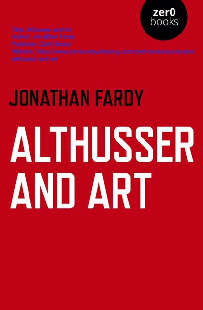 cover of book by Jonathan Fardy, 'Althusser and Art' (Zer0 Books)