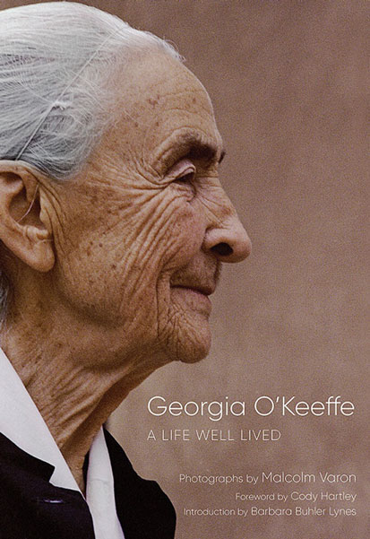 cover of book 'Georgia O'Keeffe, A Life Well Lived' byMalcolm Varon, foreword byCody Hartley, introduction byBarbara Buhler Lynes, University of New Mexico Press